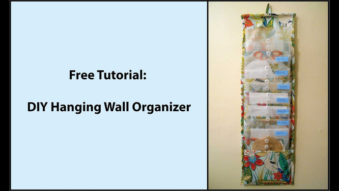 Tutorial: DIY Hanging Fabric Wall Organizer by Blue Whimsy (5 years ago)