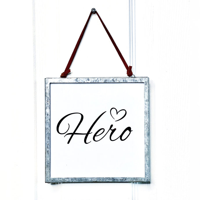 Hero with Heart - Zinc Metal and Glass Wall Door Sign