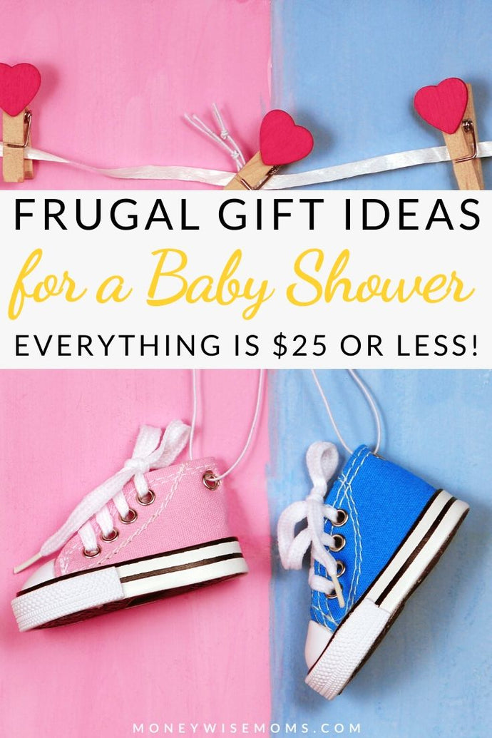 Frugal Baby Shower Gift Ideas Under $25